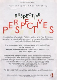 Flyer for exhibition Respective Perspectives; two man exhibition with Patrick Hughes at drumcroon gallery, Wigan January - April 2011